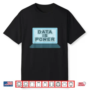 Data Is Power Hacker Computer Scientist Binary Code Computer Shirt