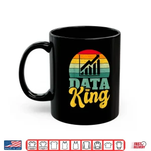 Data King Data Analyst Shirt 3 Mug Data King Data Analyst Shirt
