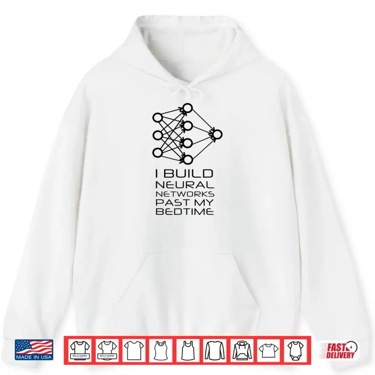 Hoodie Data Science Machine Learning Neural Network Shirt