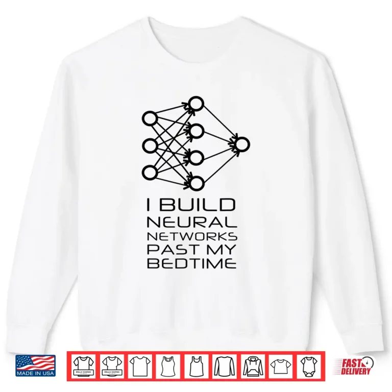 Sweatshirt Data Science Machine Learning Neural Network Shirt