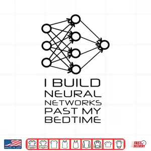 Data Science Machine Learning Neural Network Shirt 4 Design Data Science Machine Learning Neural Network Shirt