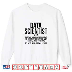 Sweatshirt Data Scientist Definition Data Science Shirt