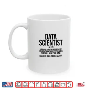 Mug Data Scientist Definition Data Science Shirt
