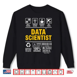 Sweatshirt Data Scientist Multitasking Coffee Lover Big Data Science Shirt