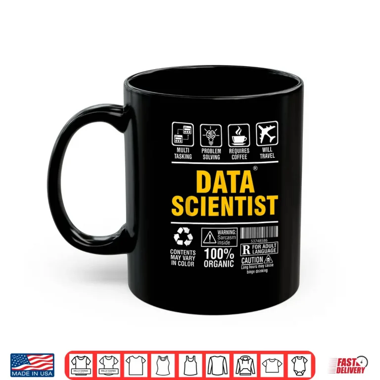 Mug Data Scientist Multitasking Coffee Lover Big Data Science Shirt