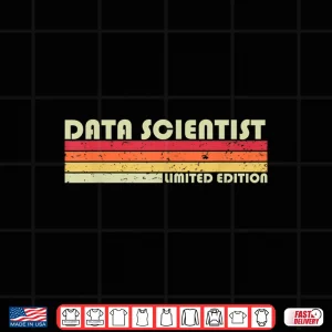 Design Data Scientist Funny Job Title Profession Birthday Worker Shirt