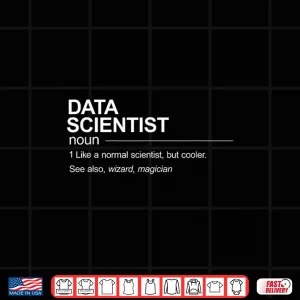 Funny Data Scientist Definition Graphic Shirt 4 Design Funny Data Scientist Definition Graphic Shirt