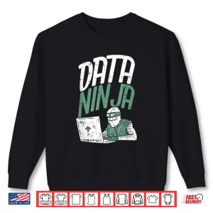 Sweatshirt Funny Data Scientist Shirt Data Engineer Tshirt Gift Idea