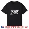 In Data We Trust Science Scientist Analyst Analysis Geek Shirt