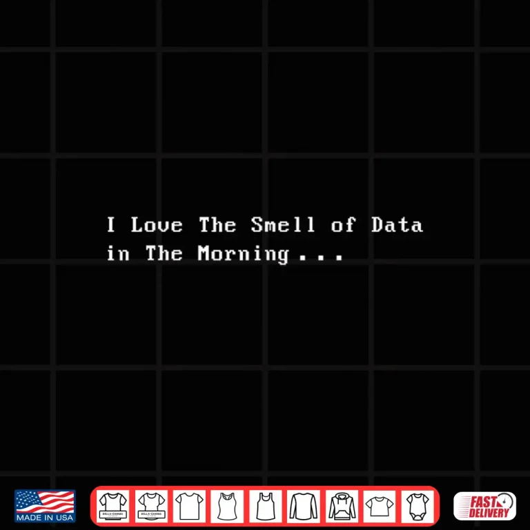 Design I Love The Smell Of Data In The Morning Funny Data Analyst Shirt