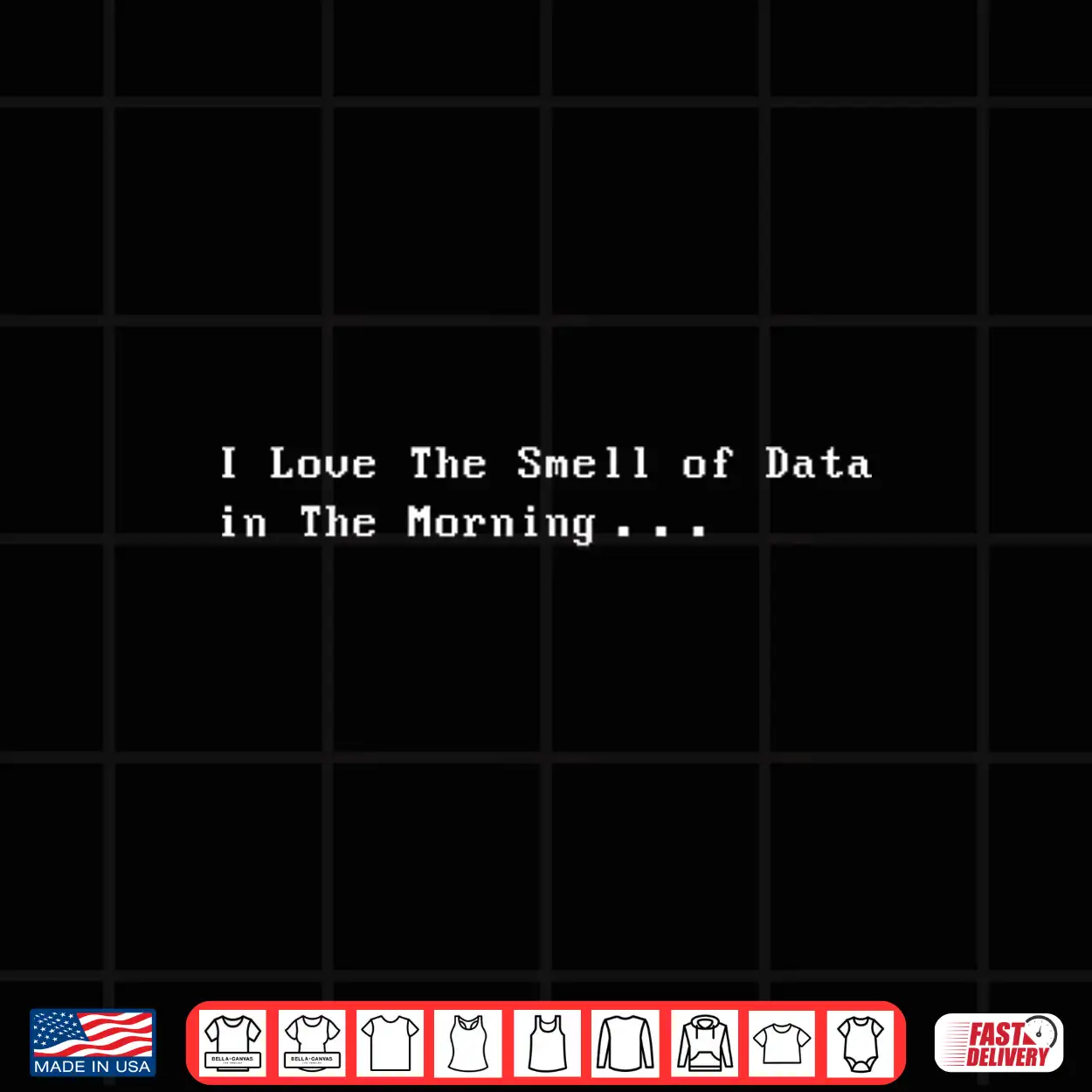 I Love The Smell Of Data In The Morning Funny Data Analyst Shirt I Love The Smell Of Data In The Morning Funny Data Analyst Shirt