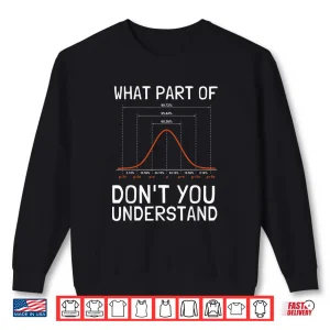 Sweatshirt Normal Distribution Statistician Data Scientist Shirt