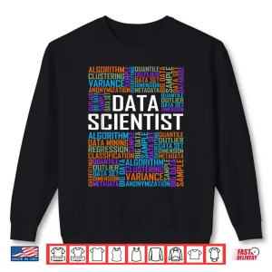 Sweatshirt Proud Data Scientist Words Gift Science Graduation Shirt