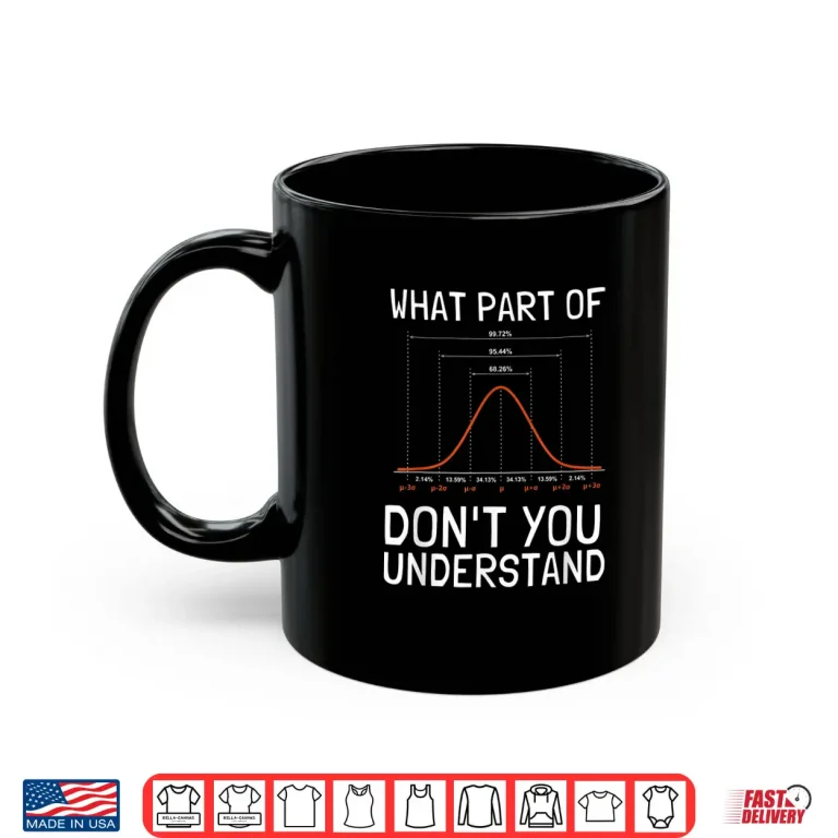 Mug Normal Distribution Statistician Data Scientist Shirt