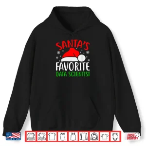 Hoodie Santas Favorite Data Scientist Funny Christmas Xmas Santa Shirt