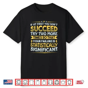 Statistically Significant Science Nerd Shirt