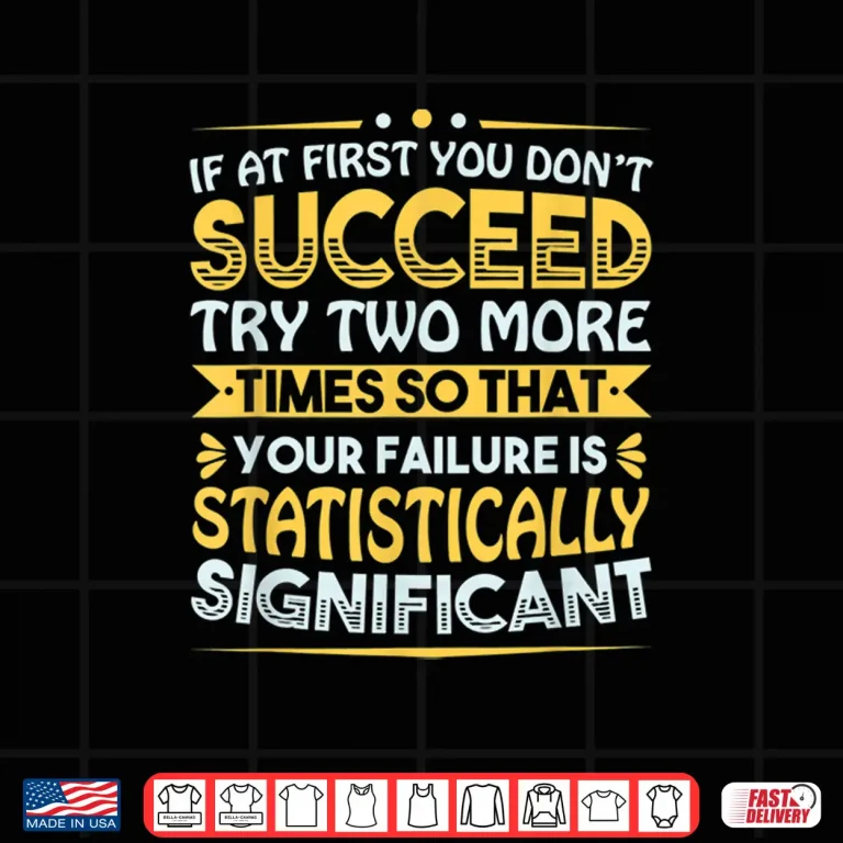 Design Statistically Significant Science Nerd Shirt