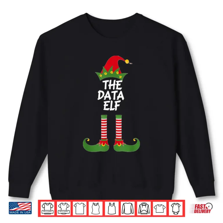 Sweatshirt The Data Elf Funny Christmas Analyst Scientist Matching Shirt
