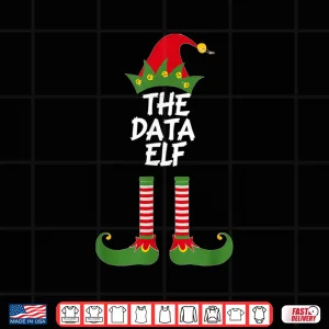 Design The Data Elf Funny Christmas Analyst Scientist Matching Shirt