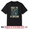 Trust Me Im Bayesian   Bayesian Statistics  Data Scientist Shirt