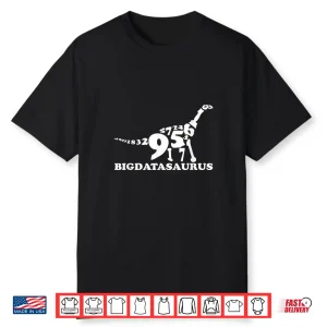 Big Dinosaurs Data Scientist Analyst Machine Learning Shirt