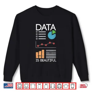 Sweatshirt Chart Data For Analysts Scientists Engineers Shirt