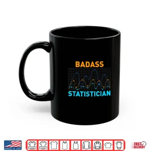 Mug Badass Statistician Data Science Programming Scientist Math Shirt