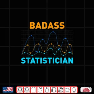 Design Badass Statistician Data Science Programming Scientist Math Shirt