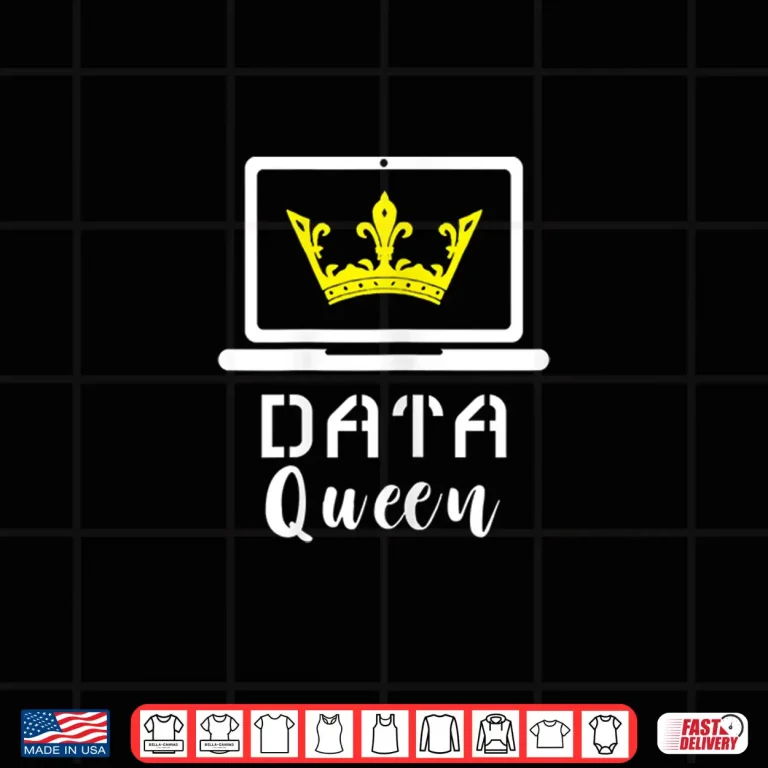 Design Data Analyst Science Analyst Data Queen Crown Shirt