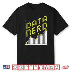 Data Analytics Data Nerd Engineering Data Scientist Shirt
