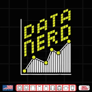 Data Analytics Data Nerd Engineering Data Scientist Shirt 3 Design Data Analytics Data Nerd Engineering Data Scientist Shirt