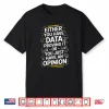 Data Science Design For Statistician Data Scientist Shirt