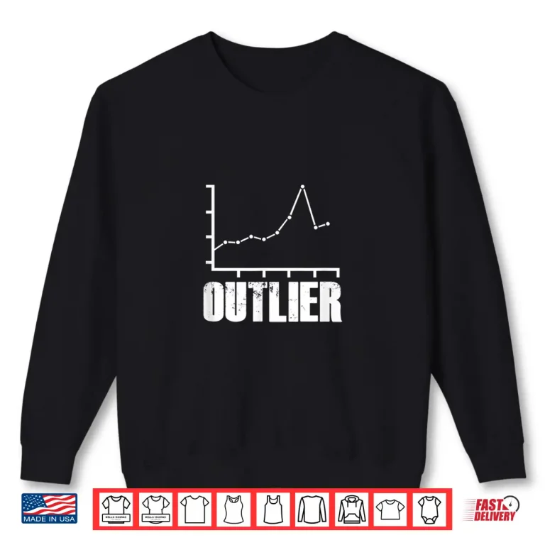Sweatshirt Data Science Data Scientist Machine Learning Outlier Shirt