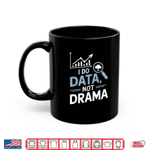 Mug Data Science Engineer Data Scientist Statistics Shirt