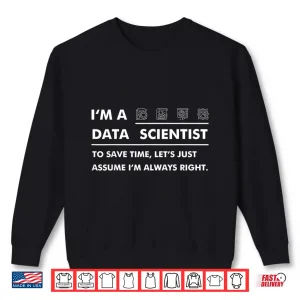 Data Scientist Funny Geek Stem Teacher Shirt 2 Sweatshirt Data Scientist Funny Geek STEM Teacher Shirt