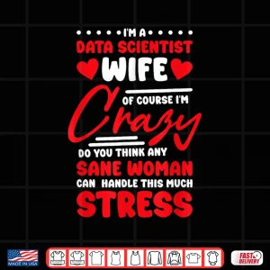 Design Data Scientist Wife Professional Engineering Spouse Shirt