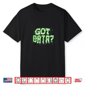 Got Data Scientist Data Analysis Professional Shirt