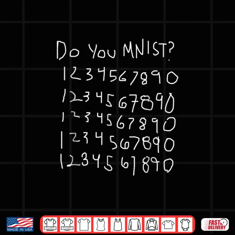 Design Do You MNIST Data Scientist Computer Science Shirt