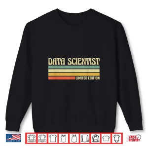 Sweatshirt Retro Data Scientist Profession Job Title Career Shirt