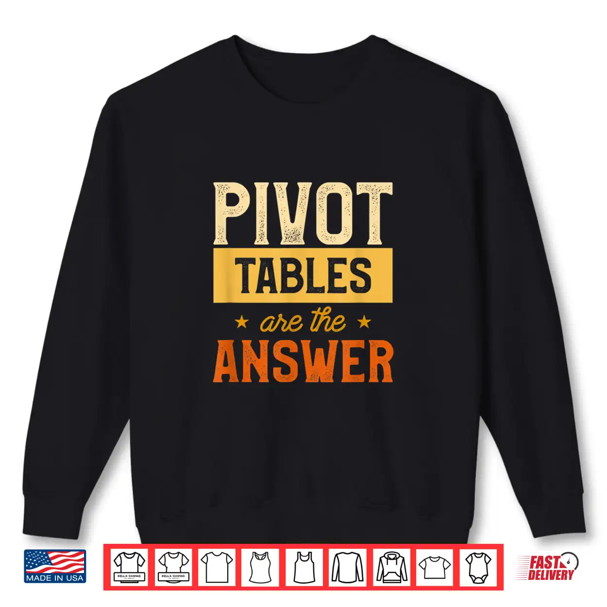 Pivot Tables Are The Answer Math Spreadsheet Statistician Shirt Pivot Tables Are The Answer Math Spreadsheet Statistician Shirt