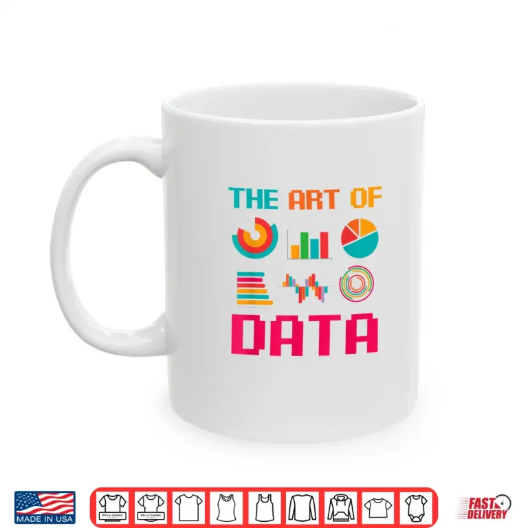 Mug The Art Of Data Artist Designer Professional Shirt