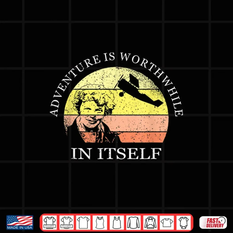 Design Adventure Is Worthwhile in Itself Earhart Day Shirt