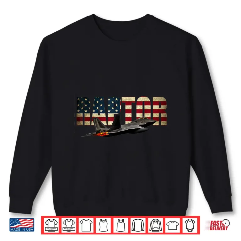 Sweatshirt F 22 F22 Raptor Jet Fighter Plane T Shirt Us Flag Pilot Shirt