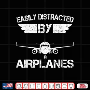 Design Easily Distracted By Airplanes Shirt Airplane Pilot Gifts Shirt