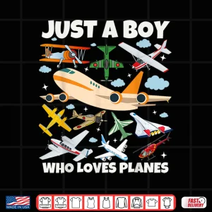Design Just A Boy Who Loves Planes Airplane Aircraft Lovers Shirt