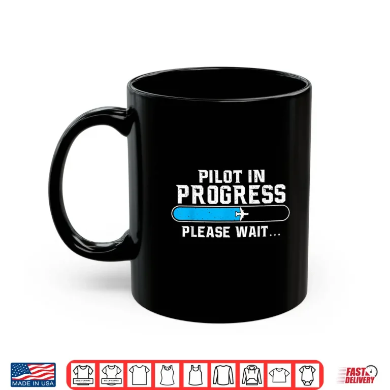 Mug Pilot In Progress Airline Pilot Aviation Aircraft Lover Shirt