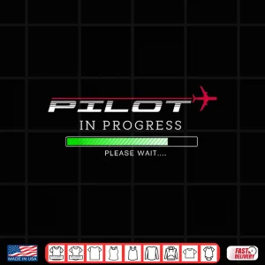 Pilot In Progress Funny Future Pilot Aviation Airplane Gift Shirt 3 Design Pilot In Progress Funny Future Pilot Aviation Airplane Gift Shirt