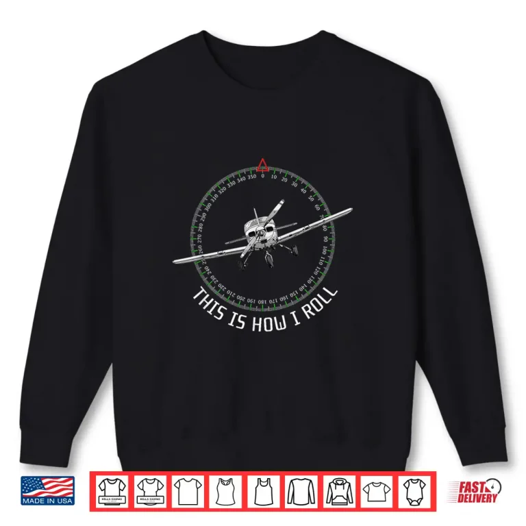 Sweatshirt This Is How I Roll Funny Pilot Aviation Airplane Shirt