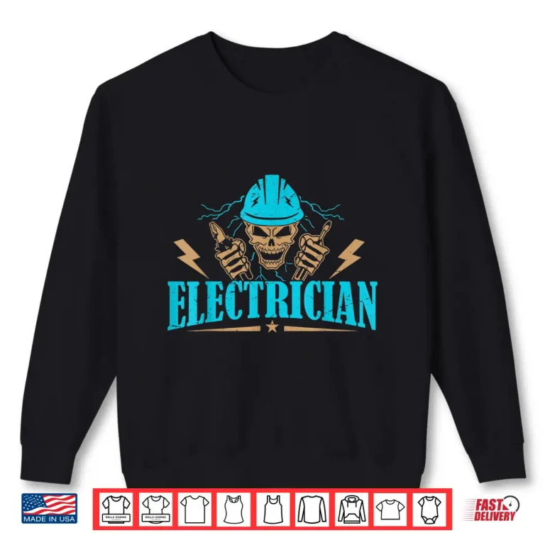 Sweatshirt Electrician Funny Electrician Shirt