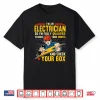 Funny Im An Electrician Electrical Wire Wiring Installer Shirt